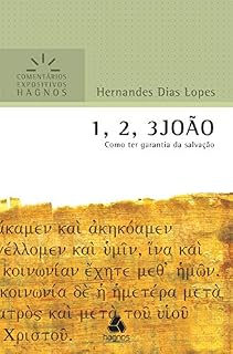 Livro 1,2,3 João: Como ter a garantía da salvação (Comentários expositivos Hagnos)