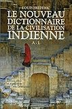 Le Nouveau Dictionnaire de la Civilisation Indienne - Tome 1 by