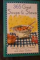 365 Great Soups and Stews 076074047X Book Cover