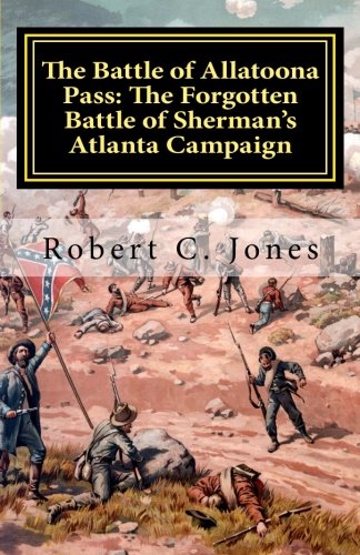 Download The Battle of Allatoona Pass: The Forgotten Battle of Sherman’s Atlanta Campaign Download The Battle of Allatoona Pass: The Forgotten Battle of Sherman’s Atlanta Campaign
