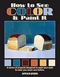 How to See Color and Paint It