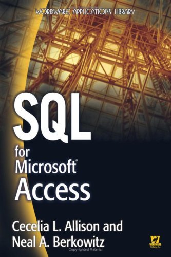 SQL for Microsoft Access (Wordware Applications Library) by Cecelia L. Allison (2005-10-25) by (Paperback)
