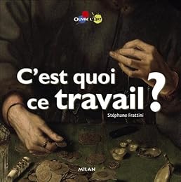 C'est quoi ce travail ?