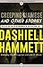 Creeping Siamese and Other Stories: Collected Case Files of the Continental Op: The Later Years, Volume 1 (The Complete Continental Op)