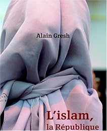 L' islam, la République et le monde