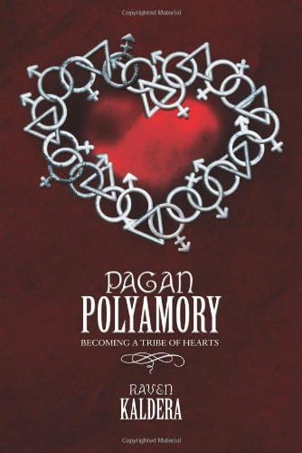 Pagan Polyamory: Becoming a Tribe of Hearts Paperback – November 8, 2005
