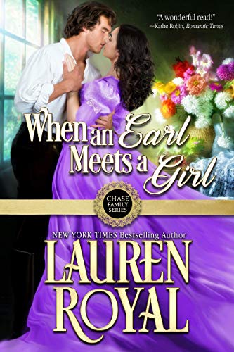 When an Earl Meets a Girl (Chase Family Series Book 1) by Lauren Royal