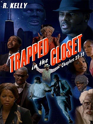 R. Kelly - Trapped in the Closet: Chapters 23-33