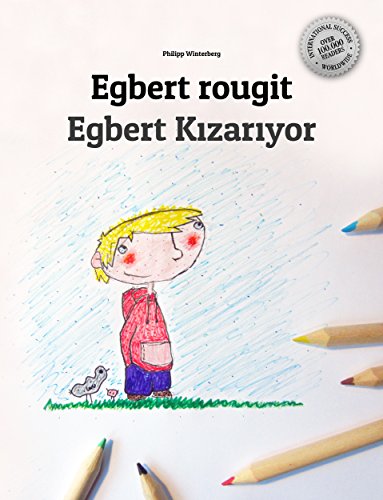 Egbert rougit/Egbert Kızarıyor: Un livre d'images pour les enfants (Edition bilingue français-tur by Philipp Winterberg