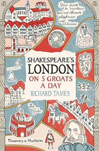 Shakespeare's London on 5 Groats a Day by R. Tames (Mass Market Paperback)