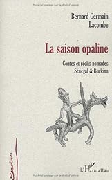 La  saison opaline