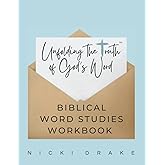 Bible Word Studies Workbook: Study the words of the Bible based on the original language- 50 workbook pages with instructions and an index to track your words