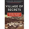 Village of Secrets: Defying the Nazis in Vichy France (The Resistance Trilogy Book 2)