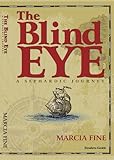 The Blind Eye - A Sephardic Journey by Marcia Fine