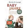 Babyjahre: Entwicklung und Erziehung in den ersten vier Jahren | Erziehungsratgeber für Kleinkinder Taschenbuch – 11. Januar 2019