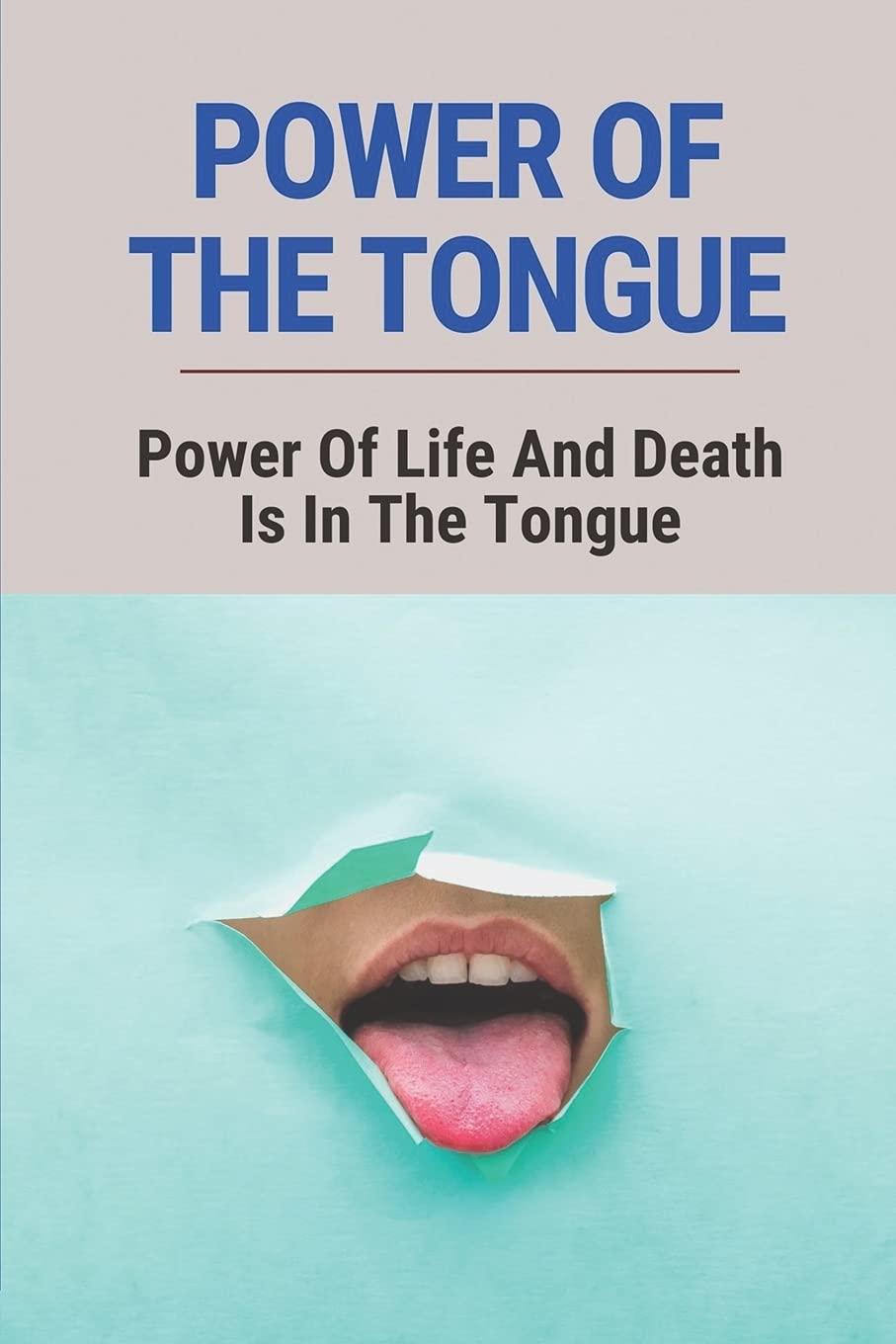 Power Of The Tongue Power Of Life And Death Is In The Tongue The Importance Of Choosing Our Words Mindfully Fragale Jody Amazon Com Books