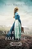 Searching for You (Orphan Train) by Jody Hedlund