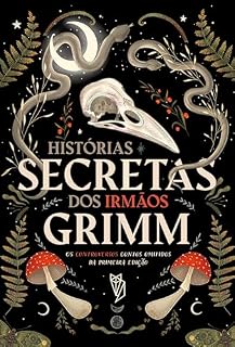 Livro Histórias Secretas dos Irmãos Grimm: Os controversos contos omitidos da primeira edição