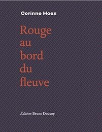 Rouge au bord du fleuve