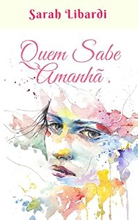 Livro Quem Sabe Amanhã