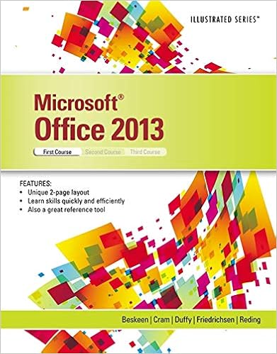 Microsoft Office 2013: Illustrated Introductory, First Course Microsoft Office 2013: Illustrated Introductory, First Course