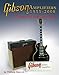 Gibson Amplifiers 1933-2008: 75 Years of the Gold Tone (Blue Book) by 