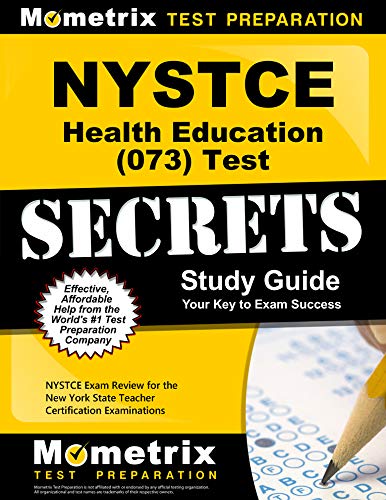 NYSTCE Health Education (073) Test Secrets Study Guide: NYSTCE Exam Review for the New York State Teacher Certification Examinations