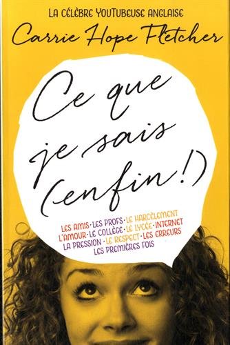 ce que je sais (enfin) !