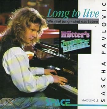 Long To Live Wir Sind Jung Sind Das Leben Sascha Pavlovic Amazon Fr Musique
