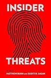 Insider Threats (Cornell Studies in Security Affairs) by Matthew Bunn, Scott D. Sagan