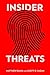 Insider Threats (Cornell Studies in Security Affairs) by Matthew Bunn, Scott D. Sagan