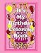 D. McDonald Designs It's My Birthday Coloring Book by Ms Deborah L McDonald