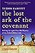 The Lost Ark of the Covenant: Solving the 2,500-Year-Old Mystery of the Fabled Biblical Ark