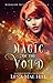 Magic of the Void: A Reverse Harem Series (Winslow Witch Chronicles Book 1)