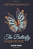 Metamorphosis: The Butterfly Experience