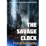 The Savage Clock: A tale from the most recent Earth