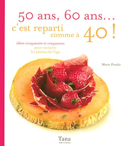 50 ans, 60 ans, c'est reparti comme à 40 !