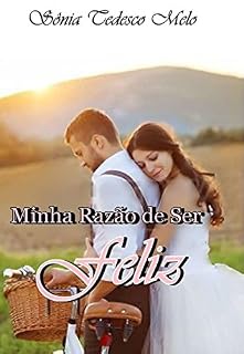 Livro Minha Razão de Ser Feliz