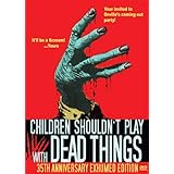 Children Shouldn't Play With Dead Things