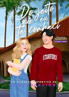 Livro Do Jeito Que Eu Te Conheci (Trilogia Quebrando Barreiras Livro 3)