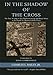 In the Shadow of the Cross : The True Account of My Childhood Sexual and Ritual Abuse at the Hands of a Roman Catholic Priest