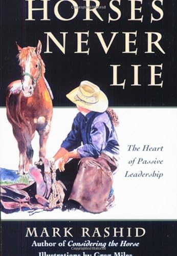 Download Horses Never Lie: The Heart of Passive Leadership PDF