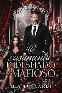 Livro O Casamento Indesejado do Mafioso (Família Vitale Livro 2)