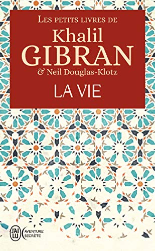 Les petits livres de Khalil Gibran : La vie by 