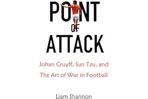 Point of Attack: Johan Cruyff, Sun Tzu & The Art of War in Football