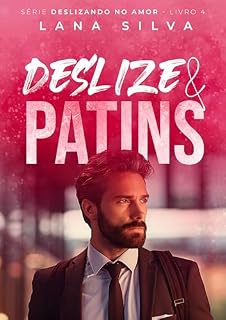 Livro Deslize & Patins - Série Deslizando no Amor Livro 4