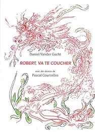 Robert, va te coucher
