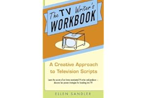 The TV Writer's Workbook: A Creative Approach To Television Scripts
