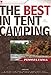The Best in Tent Camping: Pennsylvania: A Guide for Car Campers Who Hate RVs, Concrete Slabs, and Loud Portable Stereos (Best Tent Camping)