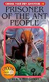 Prisoner of the Ant People (Choose Your Own Adventure #10)